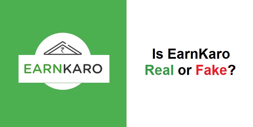 Earnkaro Review: is EarnKaro Real or Fake