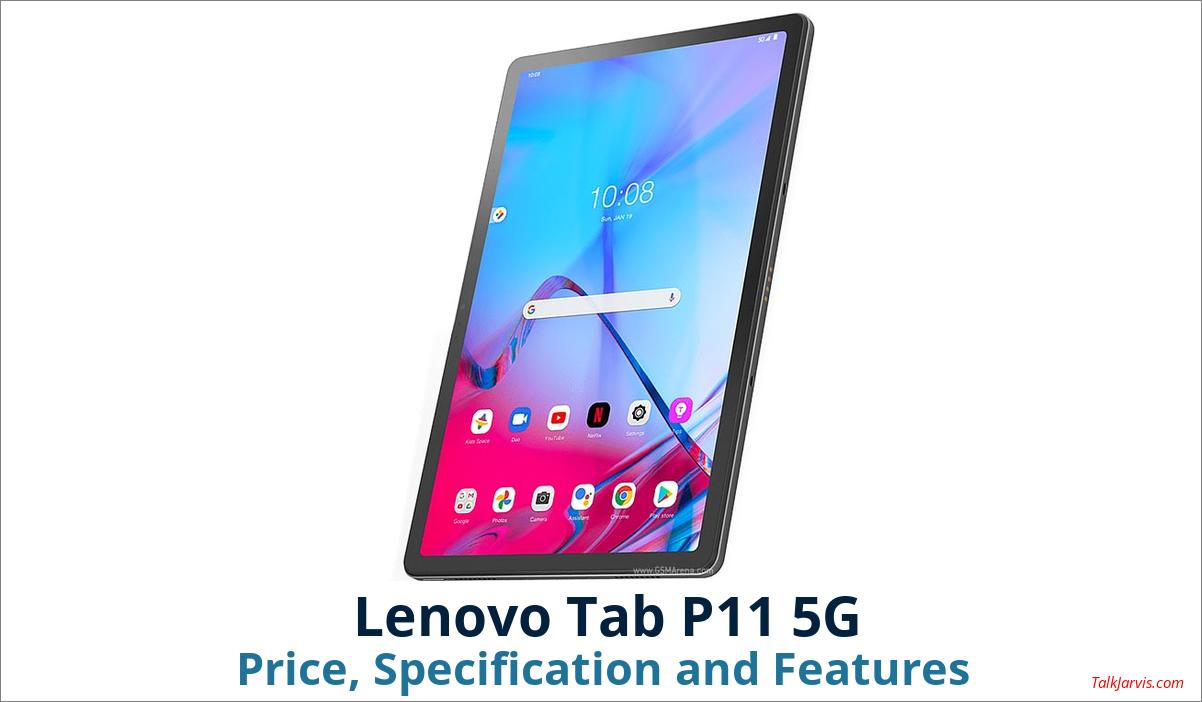 Lenovo Tab P11 5G Price, Specifications and Features