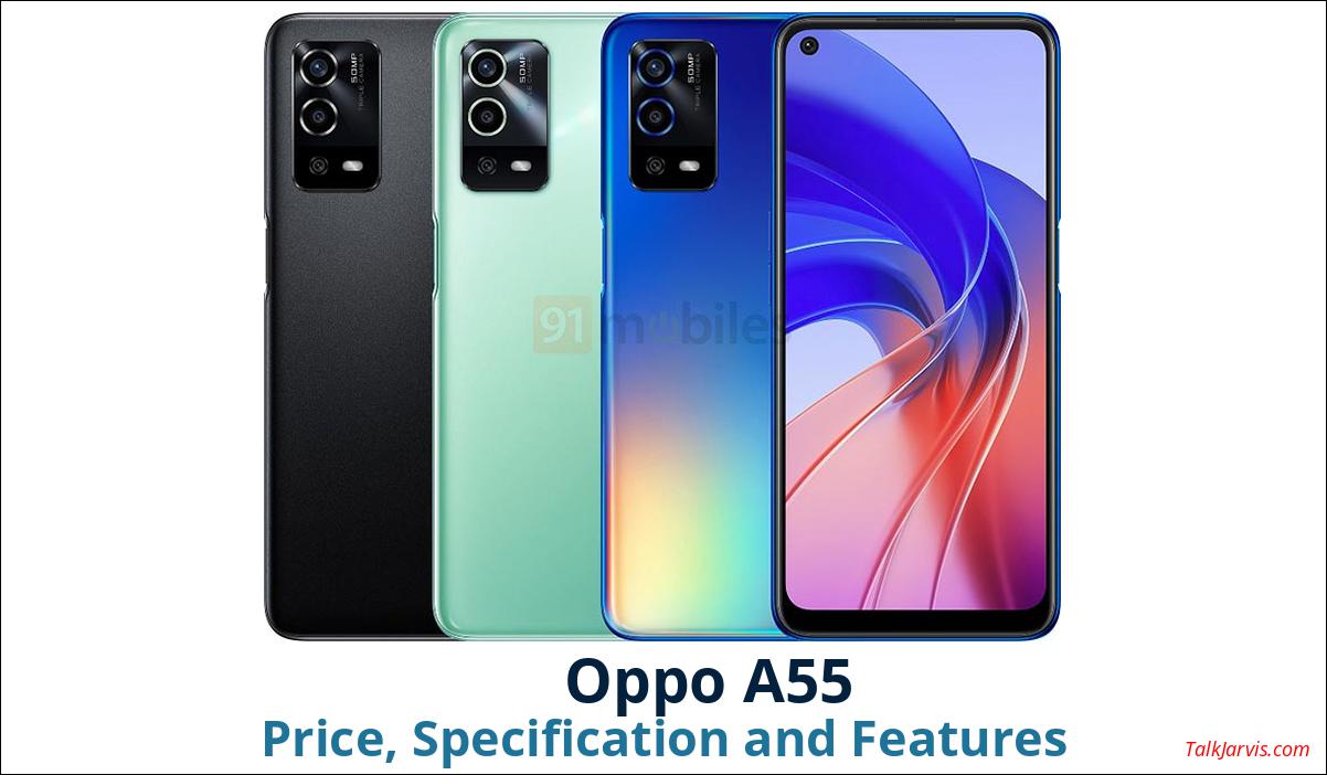 Oppo A55 Price, Specifications and Features