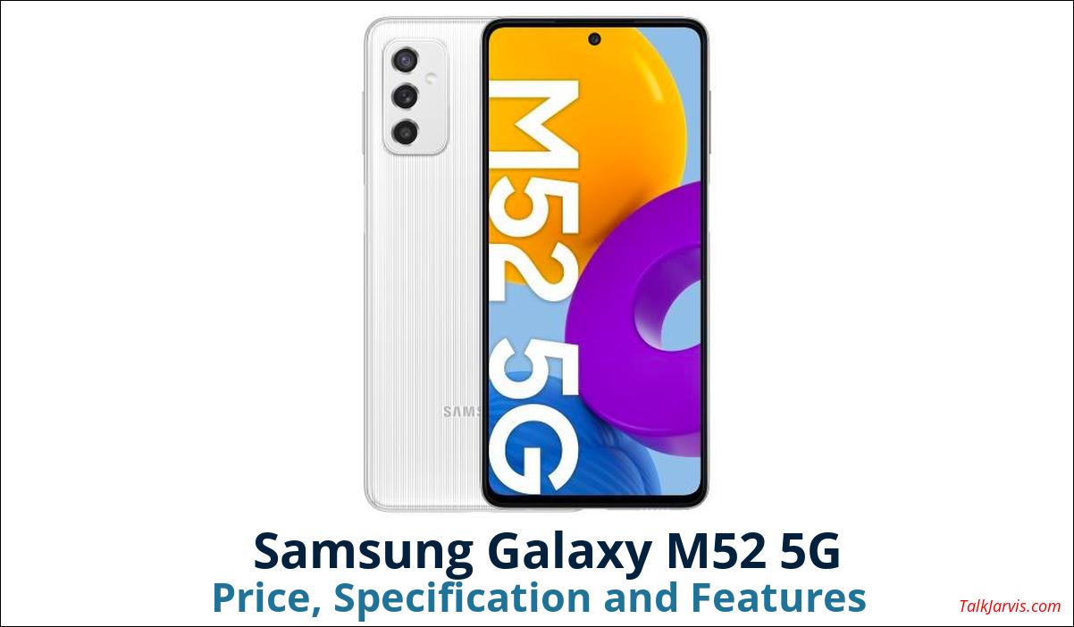 Samsung Galaxy M52 5G Price, Specifications and Features