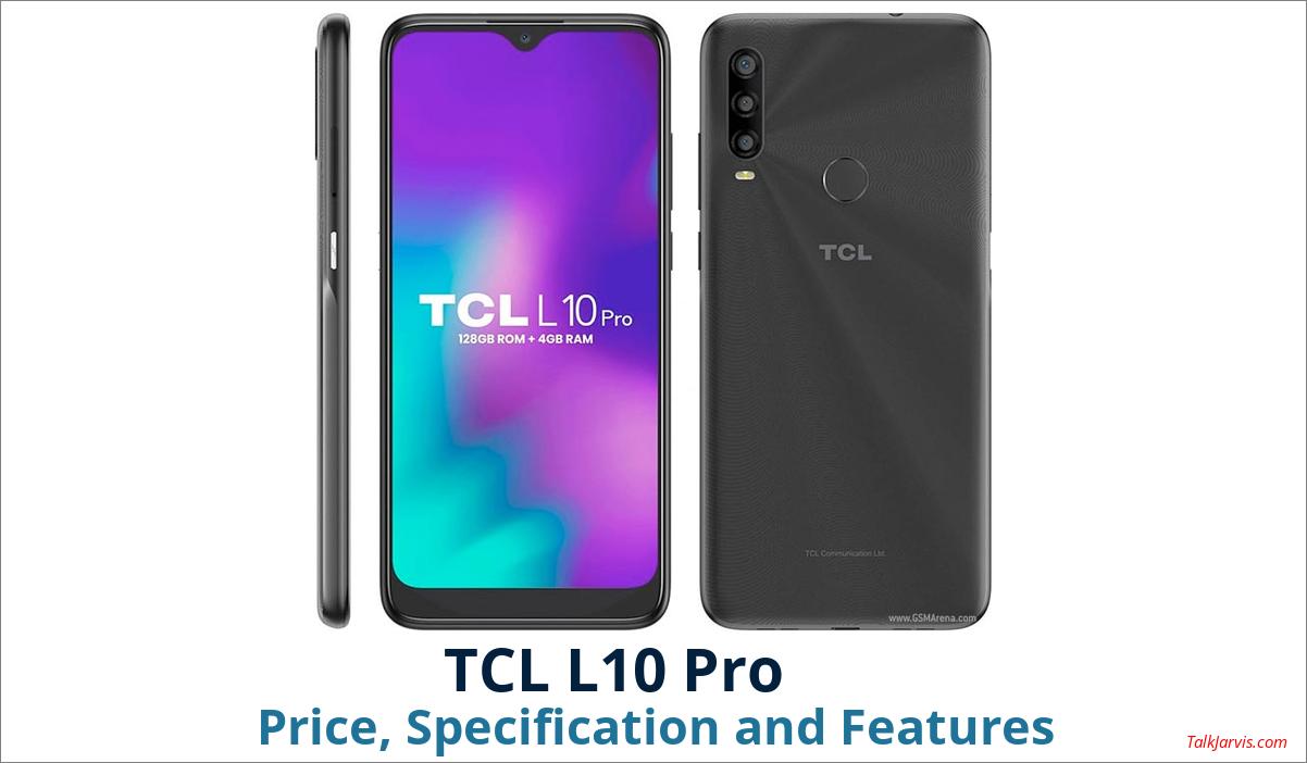 TCL L10 Pro Price, Specifications and Features