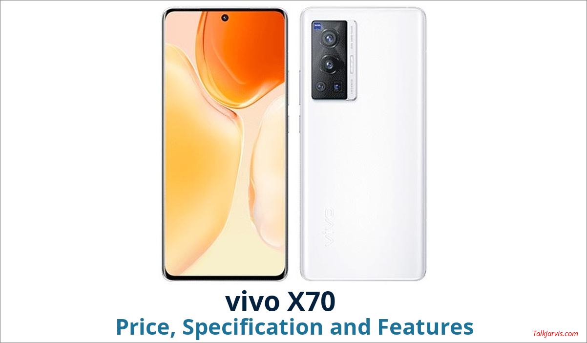 vivo X70 Price, Specifications and Features