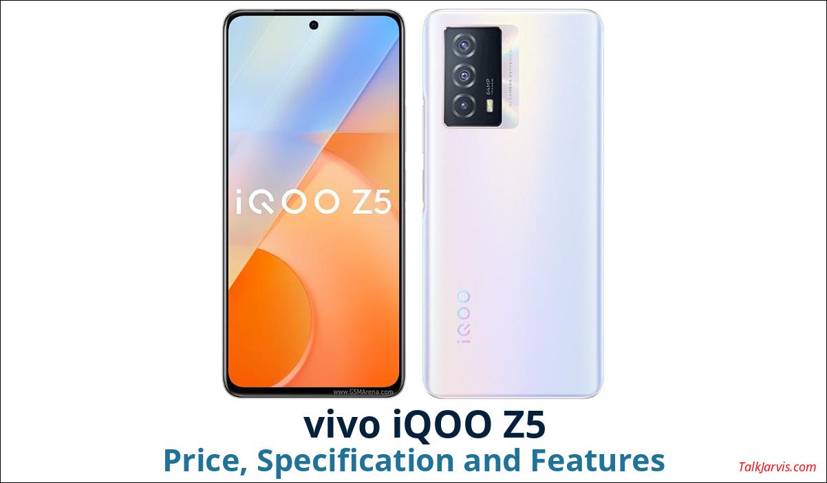vivo iQOO Z5 Price Specifications and Features