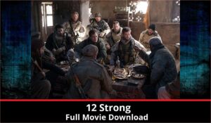 12 Strong Full movie download in HD 720p 480p 360p 1080p