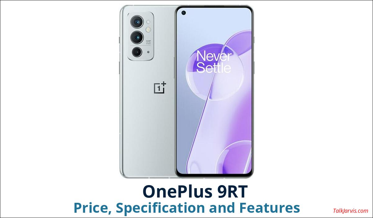 OnePlus 9RT Price, Specifications and Features