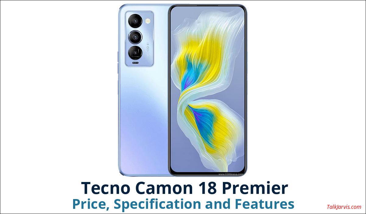 Tecno Camon 18 Premier Price Specifications and Features