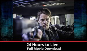 24 Hours to Live full movie download in HD 720p 480p 360p 1080p