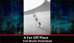 A Far Off Place full movie download in HD 720p 480p 360p 1080p