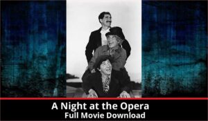 A Night at the Opera full movie download in HD 720p 480p 360p 1080p