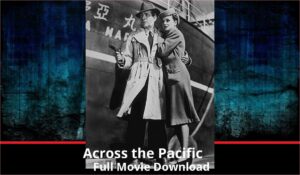 Across the Pacific full movie download in HD 720p 480p 360p 1080p