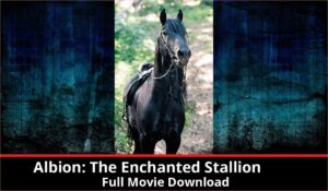 Albion The Enchanted Stallion full movie download in HD 720p 480p 360p 1080p