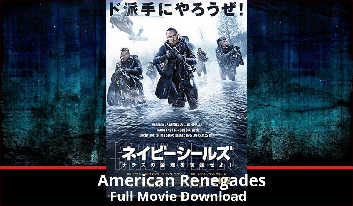 American Renegades full movie download in HD 720p 480p 360p 1080p