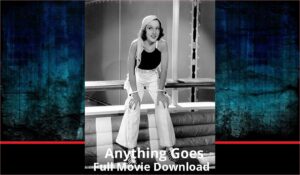 Anything Goes full movie download in HD 720p 480p 360p 1080p