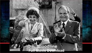 Bloodline full movie download in HD 720p 480p 360p 1080p