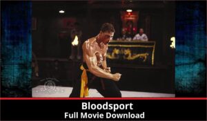 Bloodsport full movie download in HD 720p 480p 360p 1080p