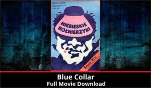 Blue Collar full movie download in HD 720p 480p 360p 1080p