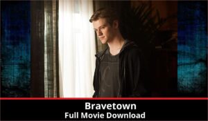 Bravetown full movie download in HD 720p 480p 360p 1080p