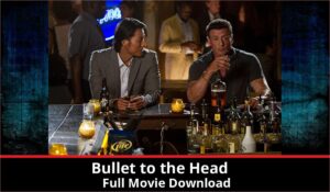 Bullet to the Head full movie download in HD 720p 480p 360p 1080p