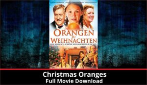 Christmas Oranges full movie download in HD 720p 480p 360p 1080p