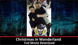 Christmas in Wonderland full movie download in HD 720p 480p 360p 1080p