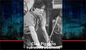 Clay Pigeons full movie download in HD 720p 480p 360p 1080p