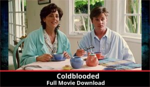 Coldblooded full movie download in HD 720p 480p 360p 1080p