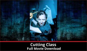 Cutting Class full movie download in HD 720p 480p 360p 1080p