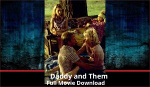 Daddy and Them full movie download in HD 720p 480p 360p 1080p