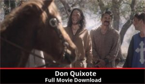 Don Quixote full movie download in HD 720p 480p 360p 1080p