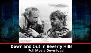 Down and Out in Beverly Hills full movie download in HD 720p 480p 360p 1080p