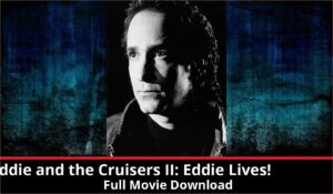 Eddie and the Cruisers II Eddie Lives full movie download in HD 720p 480p 360p 1080p