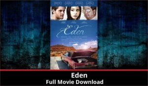Eden full movie download in HD 720p 480p 360p 1080p