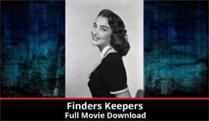 Finders Keepers full movie download in HD 720p 480p 360p 1080p