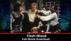 FleshBlood full movie download in HD 720p 480p 360p 1080p