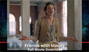 Friends with Money full movie download in HD 720p 480p 360p 1080p