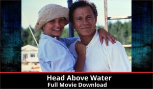 Head Above Water full movie download in HD 720p 480p 360p 1080p