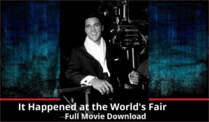 It Happened at the Worlds Fair full movie download in HD 720p 480p 360p 1080p