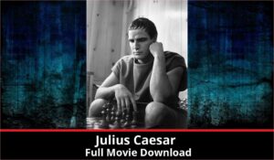 Julius Caesar full movie download in HD 720p 480p 360p 1080p