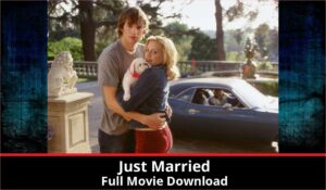 Just Married full movie download in HD 720p 480p 360p 1080p