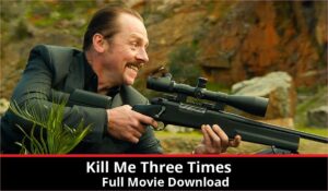 Kill Me Three Times full movie download in HD 720p 480p 360p 1080p