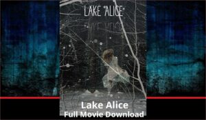 Lake Alice full movie download in HD 720p 480p 360p 1080p