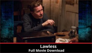 Lawless full movie download in HD 720p 480p 360p 1080p