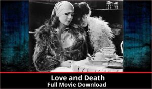 Love and Death full movie download in HD 720p 480p 360p 1080p