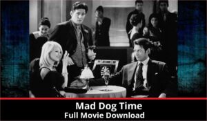 Mad Dog Time full movie download in HD 720p 480p 360p 1080p
