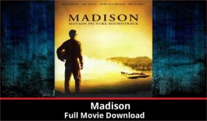 Madison full movie download in HD 720p 480p 360p 1080p