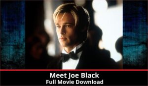 Meet Joe Black full movie download in HD 720p 480p 360p 1080p