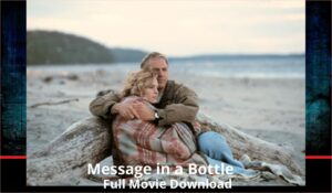 Message in a Bottle full movie download in HD 720p 480p 360p 1080p