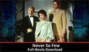 Never So Few full movie download in HD 720p 480p 360p 1080p
