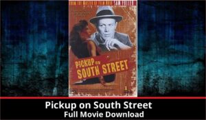 Pickup on South Street full movie download in HD 720p 480p 360p 1080p