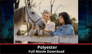 Polyester full movie download in HD 720p 480p 360p 1080p